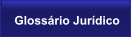 Gloss�rio Jur�dico