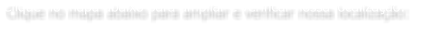 Clique no mapa abaixo para ampliar e verificar nossa localiza��o: